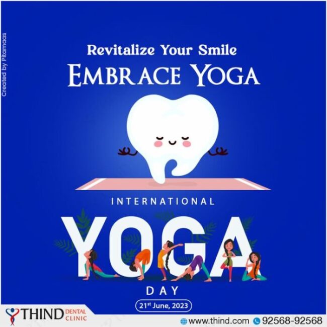Revitalize your smile, Embrace yoga, International Yoga Day, Thind Dental Clinic Ludhiana, Dental care, Oral health, Stress relief,