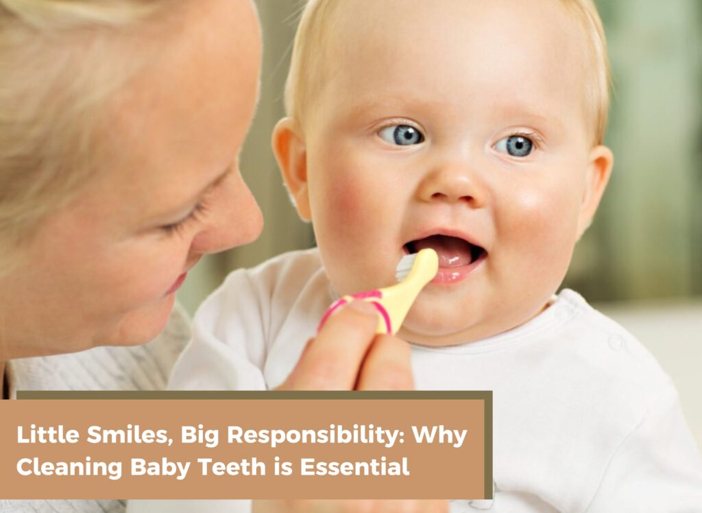 Why Cleaning Baby Teeth is Essential, teeth cleaning, teeth whitening, dental care, dentist in ludhiana, dentist in jamalpur, dental procedure for kids