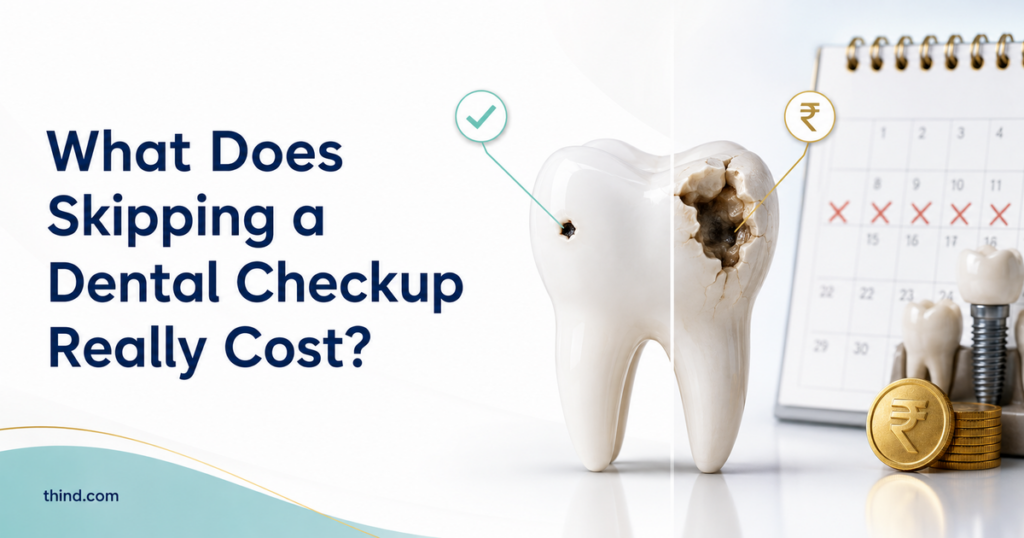 Why Skipping Your Dental Checkup Costs More Than the Checkup Itself: What 2025-2026 Data Reveals
