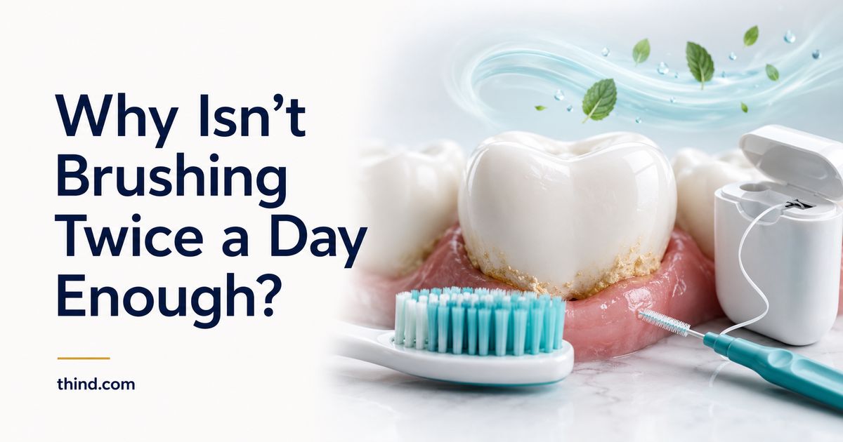 Why Brushing Twice a Day Still Isn’t Enough: What 2024-2026 Data Reveals About Plaque, Bad Breath, and Gum Disease