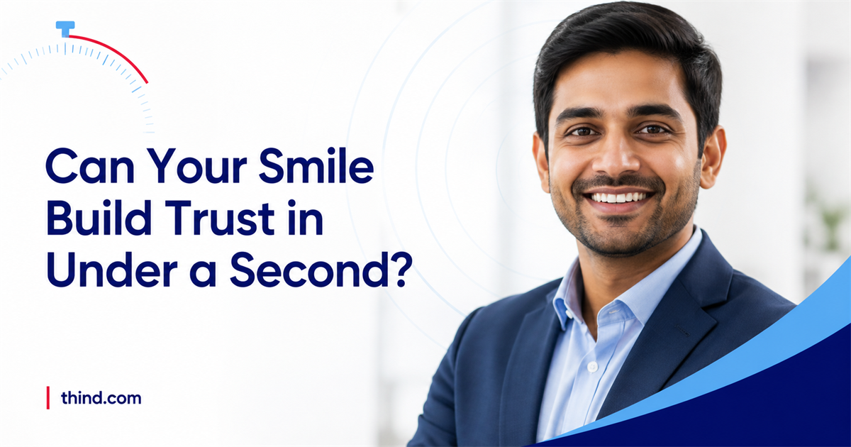 Why People Decide to Trust You in Under a Second, and What Your Smile Has to Do With It