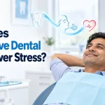 The Real Reason Preventive Dental Care Lowers Your Stress, Not Just Your Dental Bill