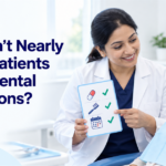 Why Nearly Half of Patients Don’t Follow Their Dentist’s Instructions, and What It Quietly Costs Them